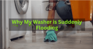 why is my washer is suddenly flooding