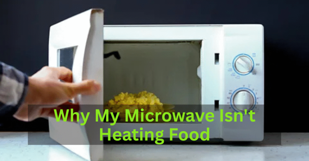why my microwav isn't heating food.