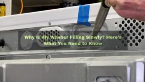 Why Is My Washer Filling Slowly? Here’s What You Need to Know